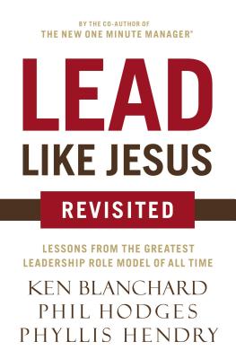 Lead Like Jesus Revisited: Lessons from the Greatest Leadership Role Model of All Time - Blanchard, Ken, and Hodges, Phil