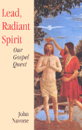 Lead, Radiant Spirit: Our Gospel Quest