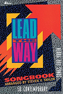 Lead the Way Songbook: 50 Contemporary Songs for Youth