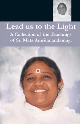 Lead Us To The Light - M a Center, and Amma, and Devi, Sri Mata Amritanandamayi