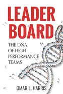 Leader Board: The DNA of High Performance Teams