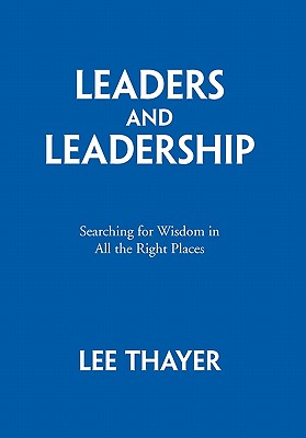 Leaders and Leadership - Thayer, Lee