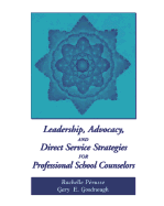 Leadership, Advocacy, and Direct Service Strategies for Professional School Counselors