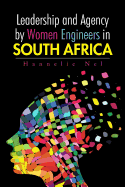 Leadership and Agency by Women Engineers in South Africa