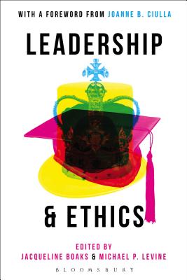 Leadership and Ethics - Boaks, Jacqueline (Editor), and Levine, Michael P (Editor)