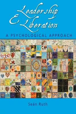 Leadership and Liberation: A Psychological Approach - Ruth, Sen