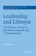 Leadership and Lifestyle: The Portrait of Paul in the Miletus Speech and 1 Thessalonians