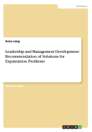 Leadership and Management Development: Recommendation of Solutions for Expatriation Problems