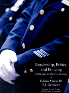 Leadership, Ethics and Policing: Challenges for the 21st Century - Ortmeier, Patrick J, and Meese, Edwin