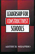 Leadership for Constructivist Schools