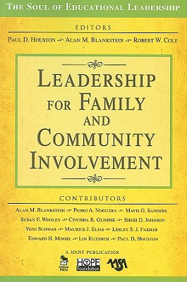 Leadership for Family and Community Involvement - Houston, Paul D (Editor), and Blankstein, Alan M (Editor), and Cole, Robert W (Editor)