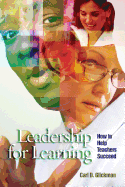 Leadership for Learning: How to Help Teachers Succeed