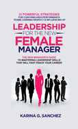 Leadership For The New Female Manager