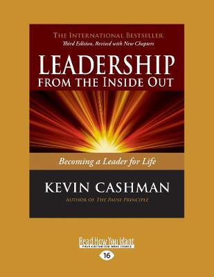 Leadership from the Inside Out: Becoming a Leader for Life (Third Edition) - Cashman, Kevin