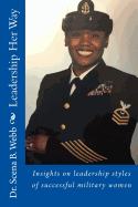 Leadership Her Way: Insights on leadership styles of successful military women