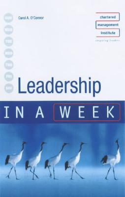 Leadership in a Week - O'Connor, Carol A.