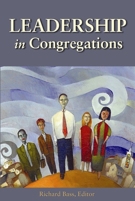 Leadership in Congregations - Bass, Richard (Editor)