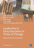 Leadership in Early Education in Times of Change: Research from Five Continents