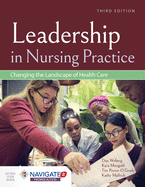 Leadership in Nursing Practice: Changing the Landscape of Health Care: .