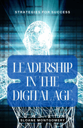 Leadership in the Digital Age: Strategies for Success