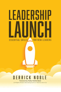 Leadership Launch: Essential Skills for New Leaders