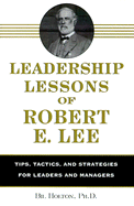 Leadership Lessons of Robert E. Lee