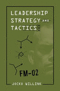 Leadership Strategy and Tactics: Field Manual