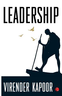 Leadership: The Gandhi Way - Kapoor, Virender