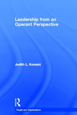 Leadership: The Operant Model of Effective Supervision - Komaki, Judith L