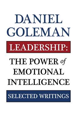 Leadership: The Power of Emotional Intellegence - Goleman, Daniel, Prof.