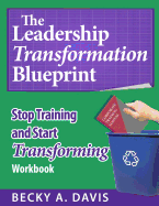 Leadership Transformation Blueprint: Stop Training and Start Transforming