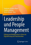 Leadership Und People Management: Fhrung Und Kollaboration in Zeiten Der Digitalisierung Und Transformation