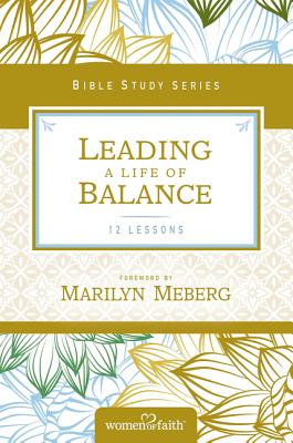 Leading a Life of Balance - Women of Faith
