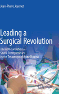 Leading a Surgical Revolution: The Ao Foundation - Social Entrepreneurs in the Treatment of Bone Trauma