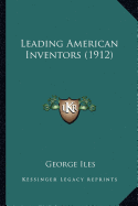 Leading American Inventors (1912)