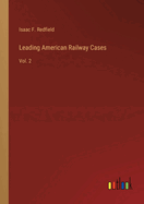 Leading American Railway Cases: Vol. 2