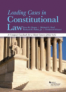 Leading Cases in Constitutional Law: A Compact Casebook for a Short Course, 2023