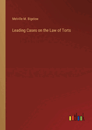 Leading Cases on the Law of Torts