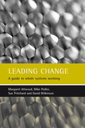 Leading Change: A Guide to Whole Systems Working