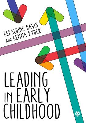 Leading in Early Childhood - Davis, Geraldine, and Ryder, Gemma