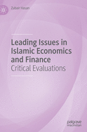 Leading Issues in Islamic Economics and Finance: Critical Evaluations