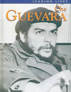Leading Lives Che Guevara