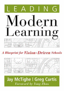 Leading Modern Learning: A Blueprint for Vision-Driven Schools (a Framework of Education Reform for Empowering Modern Learners)