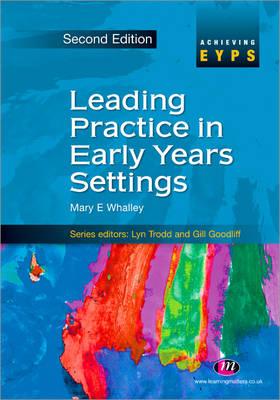 Leading Practice in Early Years Settings - Whalley, Mary, and Allen, Shirley