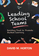 Leading School Teams: Building Trust to Promote Student Learning