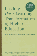 Leading the E-Learning Transformation of Higher Education [op]: Meeting the Challenges of Technology and Distance Education