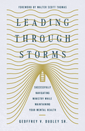 Leading Through Storms: Successfully Navigating Ministry While Maintaining Your Mental Health