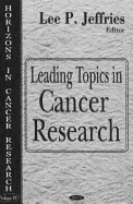 Leading Topics in Cancer Research (Horizons in Cancer Research, Volume 39)