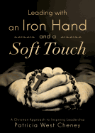 Leading with an Iron Hand and a Soft Touch