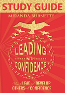 Leading With Confidence Study Guide: How to Lead and Develop Others With Confidence